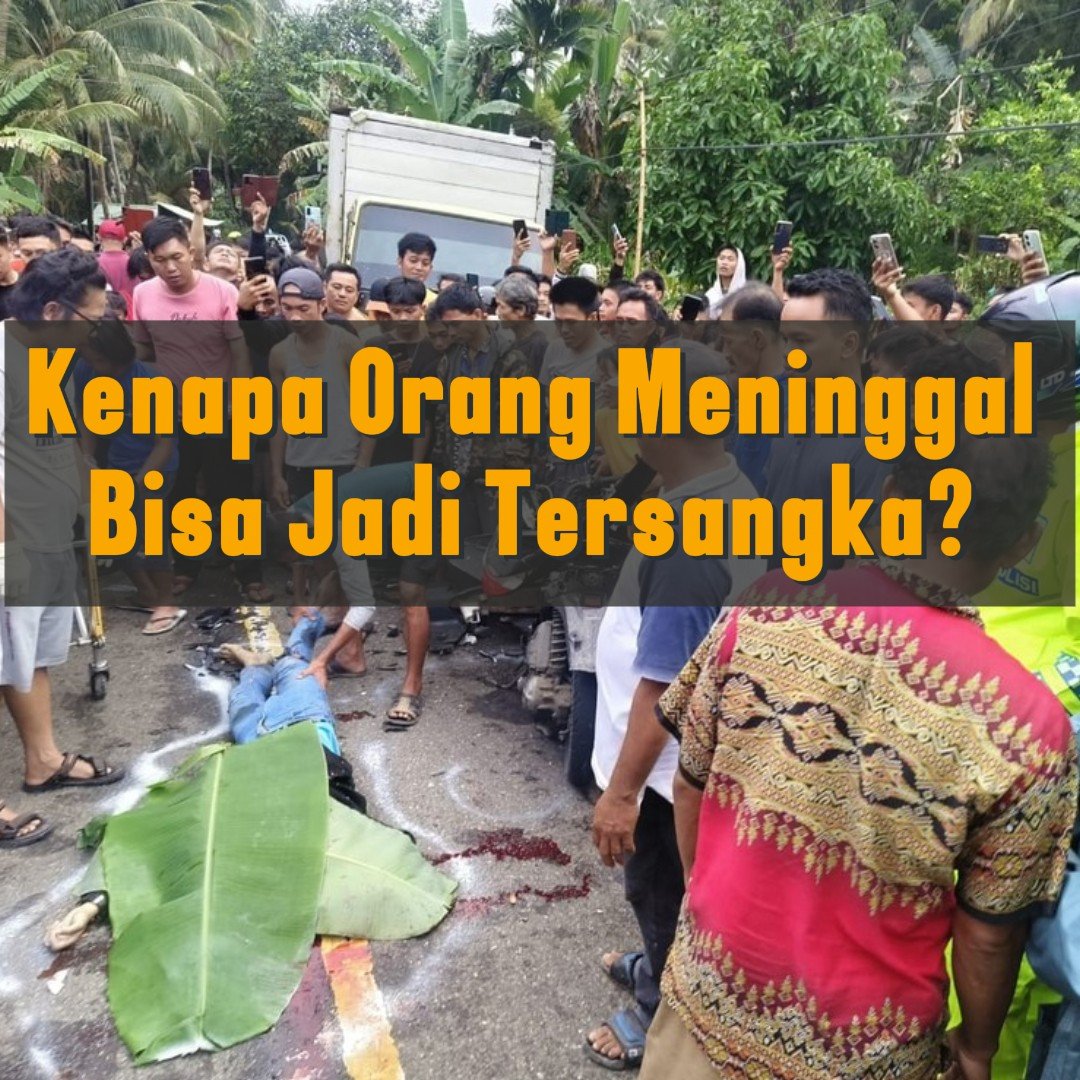 Kenapa-Orang-Meninggal-Bisa-Jadi-Tersangka