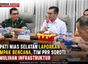 Bupati Nias Selatan Laporkan Dampak Bencana