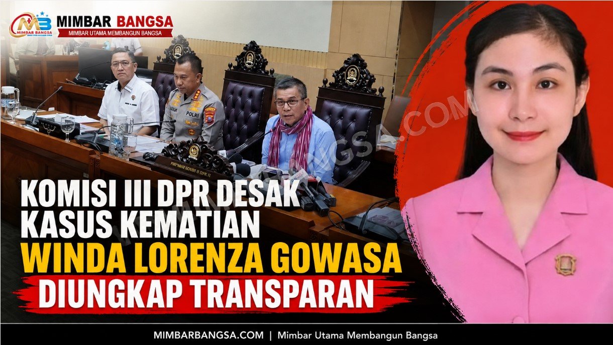 Komisi III DPR Desak Kasus Kematian Winda Lorenza Gowasa Diungkap Transparan