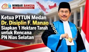Dr. Disiplin F. Manao terkait rencana penyediaan satu hektare tanah untuk Pengadilan Negeri Nias Selatan Dr. Disiplin F. Manao terkait rencana penyediaan satu hektare tanah untuk Pengadilan Negeri Nias Selatan