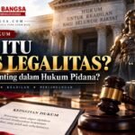Ilustrasi asas legalitas dalam hukum pidana Indonesia dan KUHP Nasional